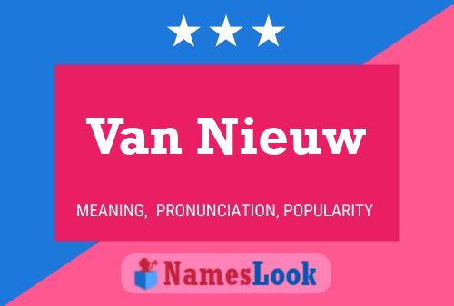 Van Nieuw Name Poster