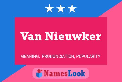 Van Nieuwker Name Poster