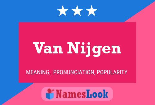 Van Nijgen Name Poster