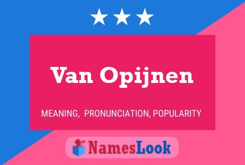 Van Opijnen Name Poster