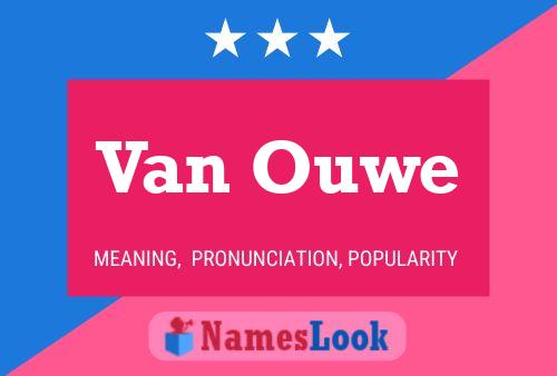 Van Ouwe Name Poster