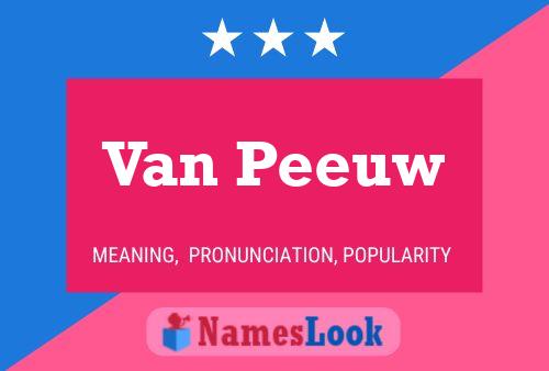 Van Peeuw Name Poster