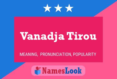 Vanadja Tirou Name Poster