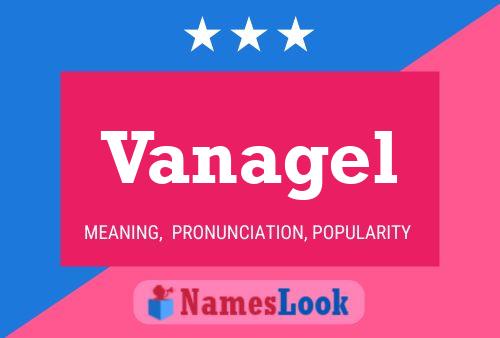 Vanagel Name Poster