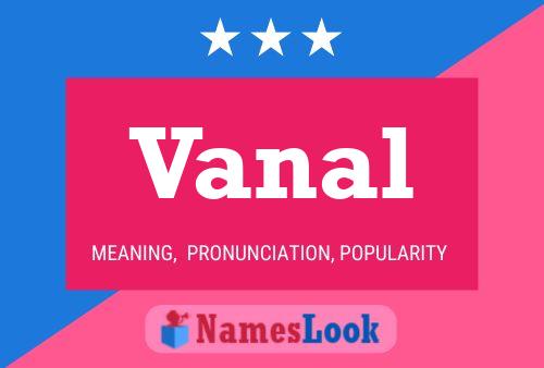 Vanal Name Poster