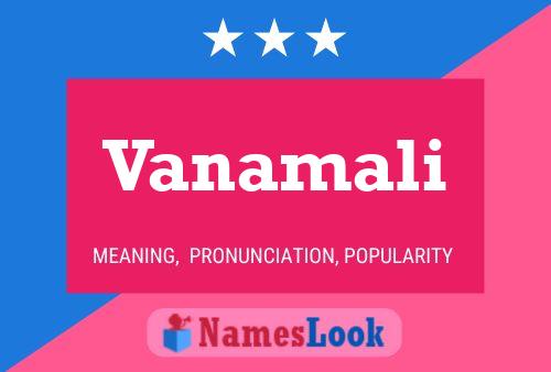 Vanamali Name Poster