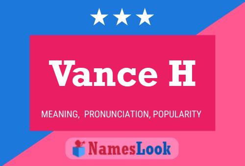 Vance H Name Poster