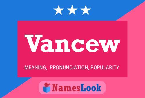 Vancew Name Poster