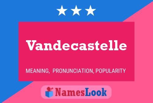 Vandecastelle Name Poster