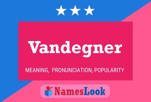 Vandegner Name Poster