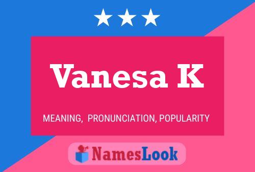 Vanesa K Name Poster