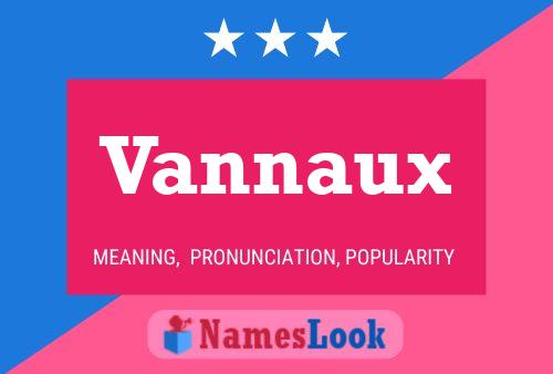 Vannaux Name Poster