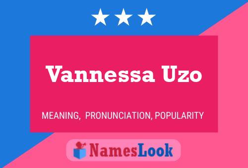 Vannessa Uzo Name Poster