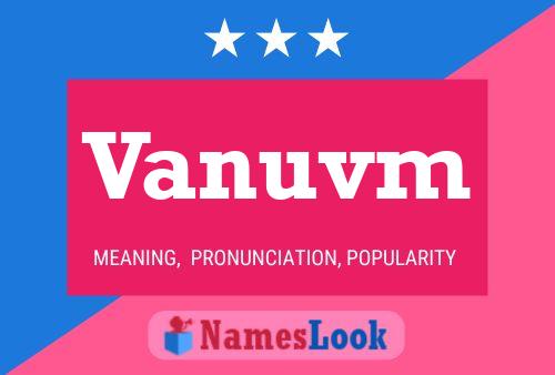 Vanuvm Name Poster