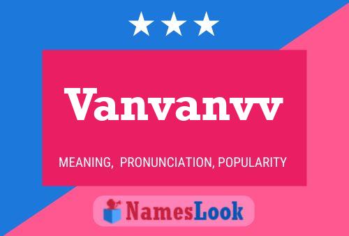 Vanvanvv Name Poster