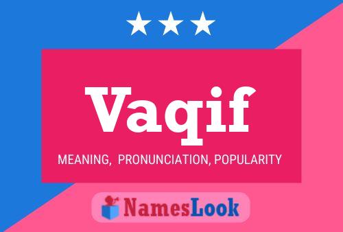 Vaqif Name Poster