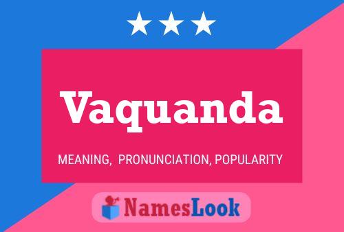 Vaquanda Name Poster