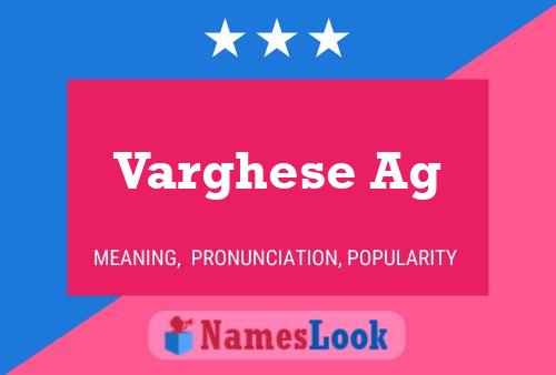 Varghese Ag Name Poster