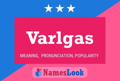 Varlgas Name Poster