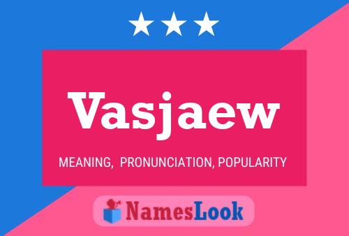 Vasjaew Name Poster