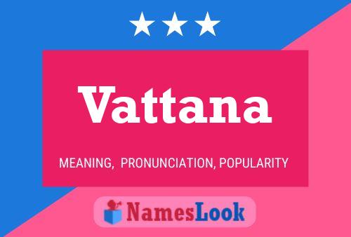 Vattana Name Poster