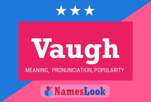 Vaugh Name Poster