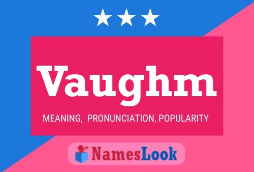 Vaughm Name Poster