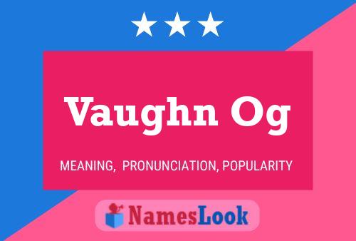 Vaughn Og Name Poster