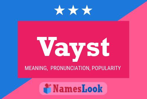 Vayst Name Poster