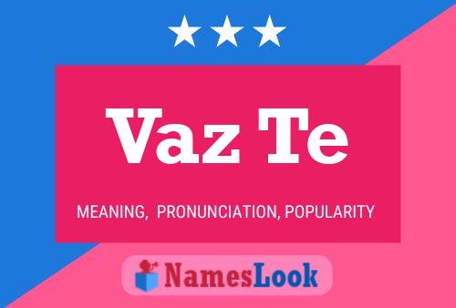 Vaz Te Name Poster