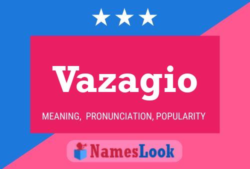 Vazagio Name Poster