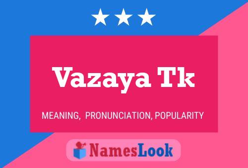 Vazaya Tk Name Poster