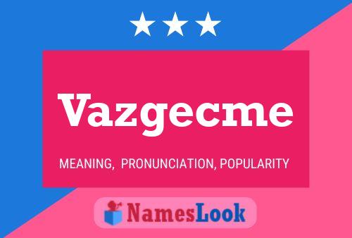 Vazgecme Name Poster