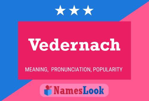 Vedernach Name Poster