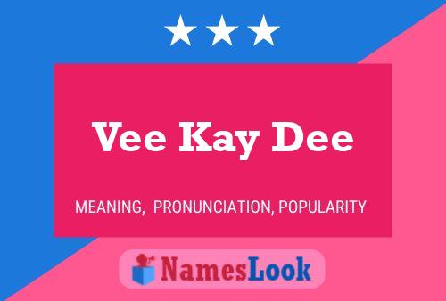 Vee Kay Dee Name Poster