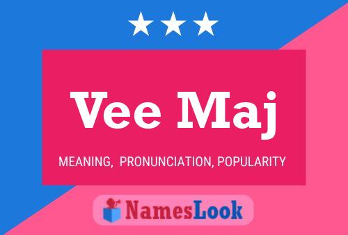 Vee Maj Name Poster