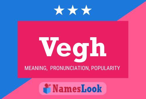 Vegh Name Poster