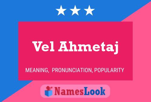 Vel Ahmetaj Name Poster