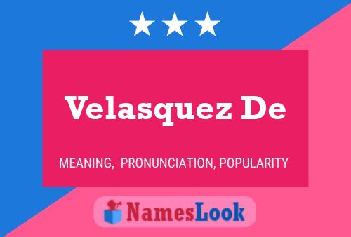 Velasquez De Name Poster