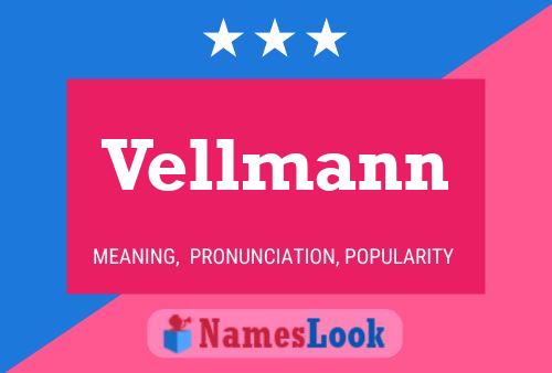 Vellmann Name Poster