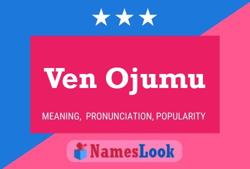 Ven Ojumu Name Poster