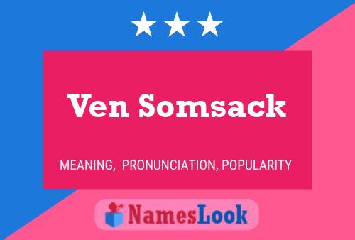 Ven Somsack Name Poster