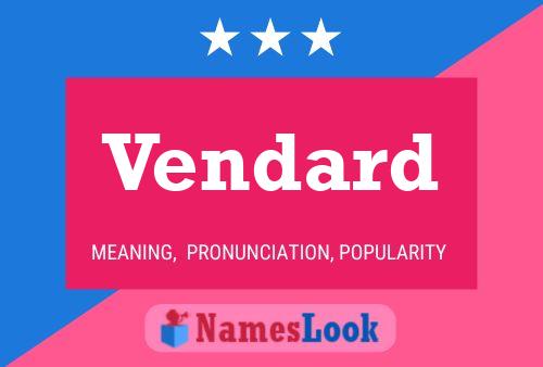 Vendard Name Poster