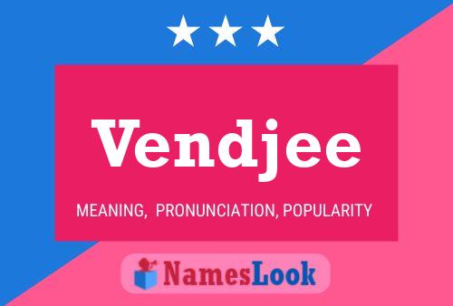 Vendjee Name Poster