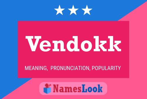 Vendokk Name Poster