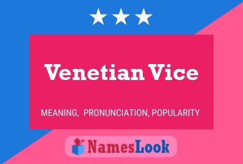 Venetian Vice Name Poster