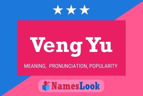 Veng Yu Name Poster