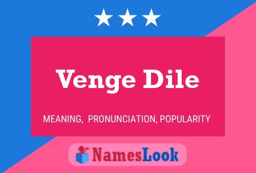 Venge Dile Name Poster