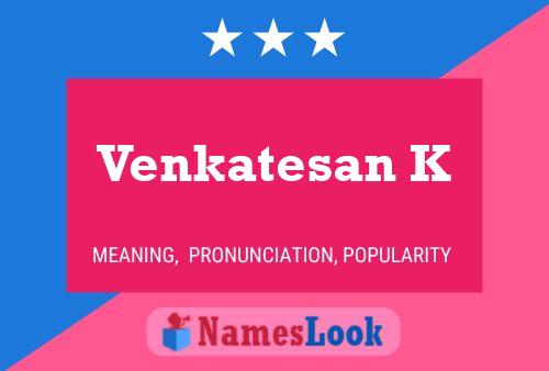 Venkatesan K Name Poster