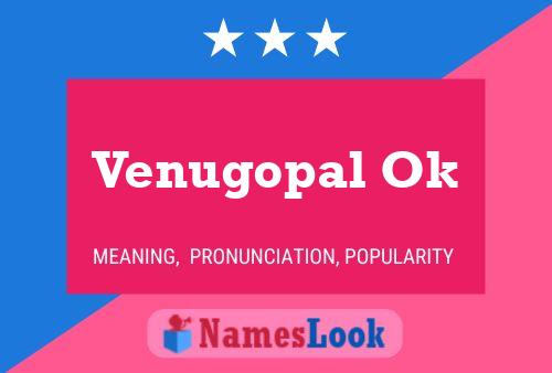 Venugopal Ok Name Poster